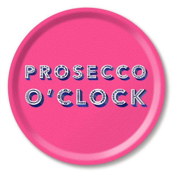 Vassoio Prosecco O' Clock Pink Ø31
