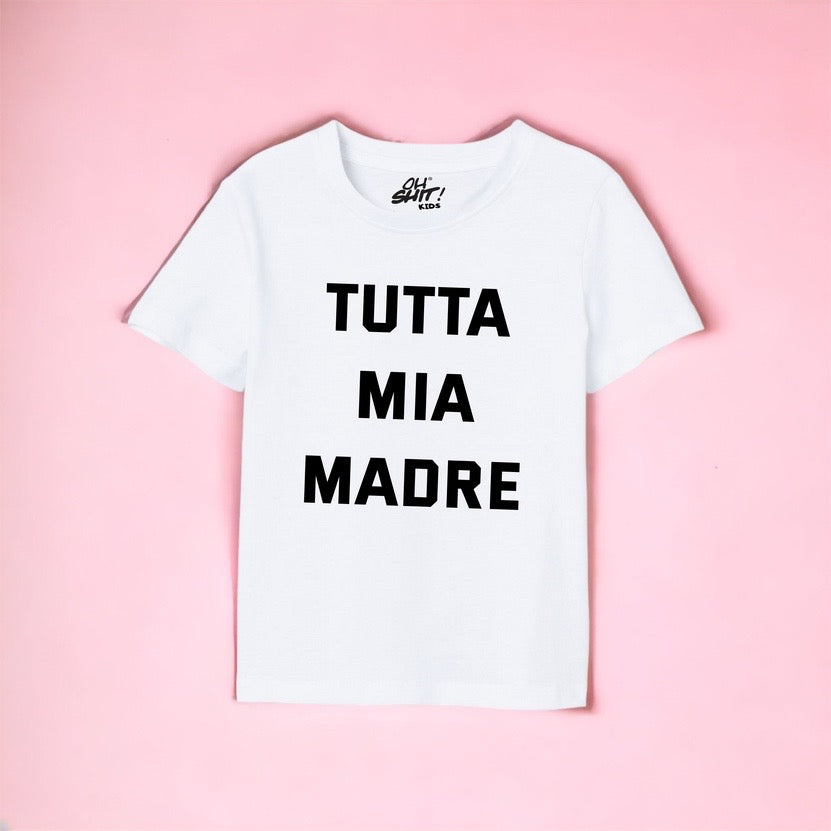 T-Shirt Kids - TUTTA MIA MADRE